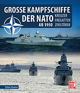 Fester Einband Große Kampfschiffe der NATO ab 1950 von Stefan Ulsamer