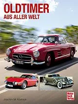 Fester Einband Oldtimer aus aller Welt von Joachim M. Köstnick