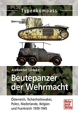 E-Book (epub) Beutepanzer der Wehrmacht von Alexander Lüdeke