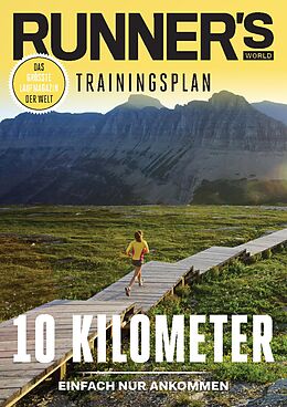 E-Book (pdf) RUNNER'S WORLD 10 Kilometer - Einfach nur Ankommen von Runner`s World