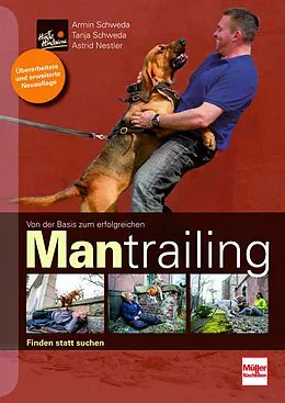 E-Book (pdf) Von der Basis zum erfolgreichen Mantrailing von Armin Schweda, Tanja Schweda, Astrid Nestler