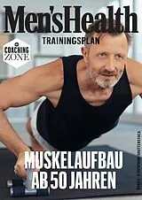 E-Book (pdf) MEN'S HEALTH Trainingsplan: Muskelaufbau für Männer ab 50 von Men'S Health