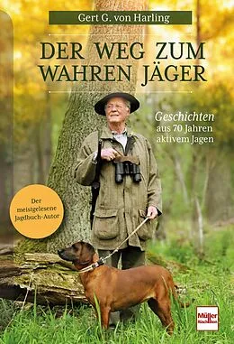 E-Book (epub) Der Weg zum wahren Jäger von Gert G. von Harling