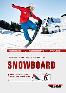 Kartonierter Einband Offizieller DSV-Lehrplan Snowboard von Dammert, Gelfart, Kirn u a