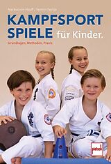 Kartonierter Einband Kampfsportspiele für Kinder von Markus Michael von Hauff, Yasmin Faslija
