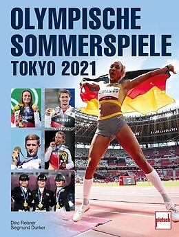 Fester Einband OLYMPISCHE SOMMERSPIELE TOKYO 2021 von Dino Reisner, Siegmund Dunker