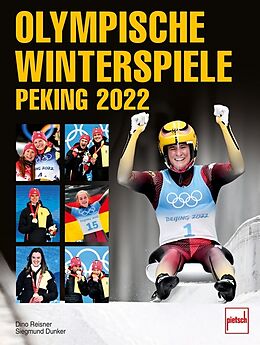Fester Einband Olympische Winterspiele Peking 2022 von Dino Reisner, Siegmund Dunker