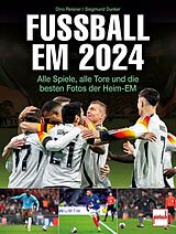 Fester Einband Fußball EM 2024 von Dino Reisner, Siegmund Dunker