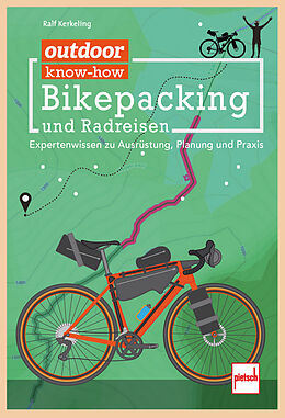 Kartonierter Einband outdoor know-how: Bikepacking und Radreisen von Ralf Kerkeling