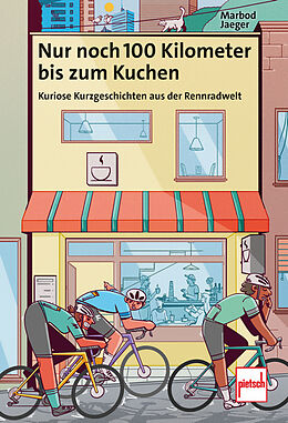 Fester Einband Nur noch 100 Kilometer bis zum Kuchen von Marbod Jaeger