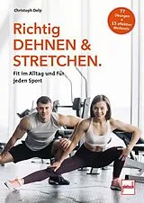 Kartonierter Einband Richtig Dehnen & Stretchen von Christoph Delp