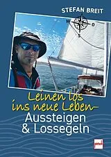 Fester Einband Leinen los ins neue Leben von Stefan Breit