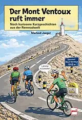Kartonierter Einband Der Mont Ventoux ruft immer von Marbod Jaeger