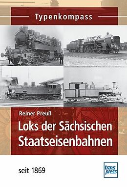 Kartonierter Einband Loks der Sächsischen Staatseisenbahnen von Reiner Preuß