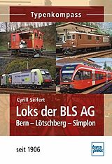 Kartonierter Einband Loks der BLS AG von Cyrill Seifert