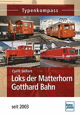 Kartonierter Einband Loks der Matterhorn Gotthard Bahn von Cyrill Seifert