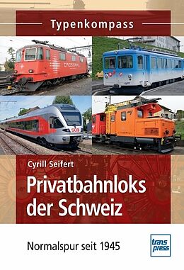 Kartonierter Einband Privatbahnloks der Schweiz von Cyrill Seifert