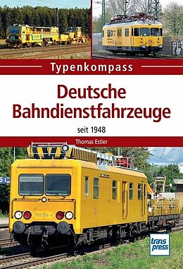 Kartonierter Einband Deutsche Bahndienstfahrzeuge von Thomas Estler
