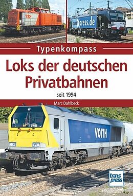 Kartonierter Einband Loks der deutschen Privatbahnen von Marc Dahlbeck