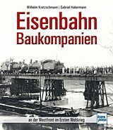 Fester Einband Eisenbahn-Baukompanien von Gabriel Habermann