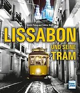 Fester Einband Lissabon und seine Tram von Sabine Weiß, André Poling