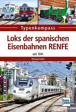 Kartonierter Einband Loks der spanischen Eisenbahnen RENFE von Thomas Estler