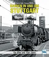 Fester Einband Bahnen in und um Stuttgart von Thomas Estler, Burkhard Wollny