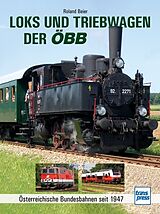 Fester Einband Loks und Triebwagen der ÖBB von Roland Beier