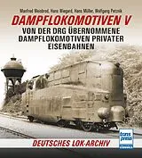 Kartonierter Einband Dampflokomotiven V von Manfred Weisbrod