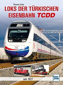 Fester Einband Loks der türkischen Eisenbahn TCDD von Thomas Estler