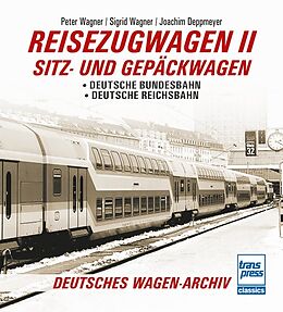 Kartonierter Einband Reisezugwagen 2 - Sitz- und Gepäckwagen von Peter Wagner, Sigrid Wagner, Joachim Deppmeyer
