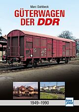 Fester Einband Güterwagen der DDR von Marc Dahlbeck