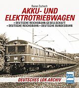 Kartonierter Einband Akku- und Elektrotriebwagen von Rainer Zschech