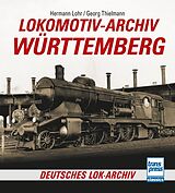 Kartonierter Einband Lokomotiv-Archiv Württemberg von Hermann Lohr