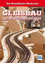 Kartonierter Einband Gleisbau auf Modellbahnanlagen von Georg Kerber, Andreas Stirl
