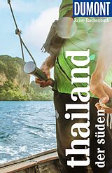 Kartonierter Einband DuMont Reise-Taschenbuch Reiseführer Thailand, Der Süden von Michael Möbius, Annette Ster