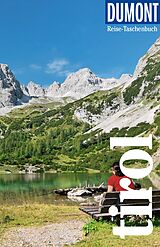 Kartonierter Einband DuMont Reise-Taschenbuch Reiseführer Tirol von Isa Ducke, Natascha Thoma