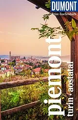 Kartonierter Einband DUMONT Reise-Taschenbuch Reiseführer Piemont, Turin, Aostatal von Susanne Kilimann, Cornelia Lohs