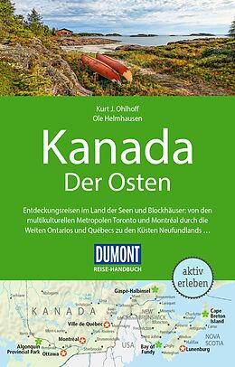 Kartonierter Einband DuMont Reise-Handbuch Reiseführer Kanada, Der Osten von Kurt Jochen Ohlhoff, Ole Helmhausen