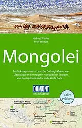 Kartonierter Einband DUMONT Reise-Handbuch Reiseführer Mongolei von Peter Woeste, Michael Walther