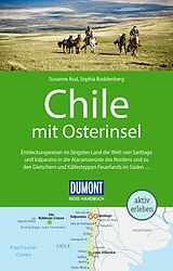 Kartonierter Einband DuMont Reise-Handbuch Reiseführer Chile mit Osterinsel von Susanne Asal, Sophia Boddenberg