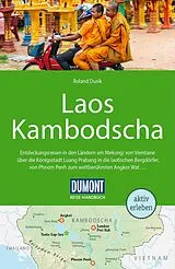 Kartonierter Einband DUMONT Reise-Handbuch Reiseführer Laos, Kambodscha von Roland Dusik