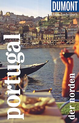 Kartonierter Einband DuMont Reise-Taschenbuch Reiseführer Portugal - der Norden von Jürgen Strohmaier