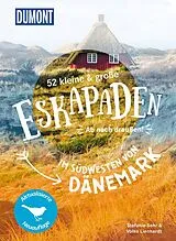 Kartonierter Einband 52 kleine & große Eskapaden im Südwesten von Dänemark von Stefanie Sohr, Volko Lienhardt