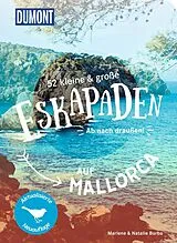 Kartonierter Einband 52 kleine & große Eskapaden auf Mallorca von Marlene Burba, Natalie Burba