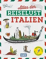 Fester Einband DUMONT Bildband Atlas der Reiselust Italien von Philippe Gloaguen