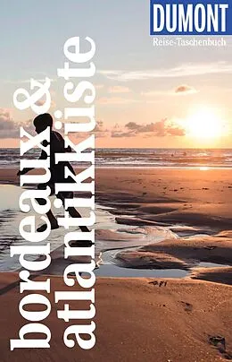 E-Book (pdf) DUMONT Reise-Taschenbuch E-Book Bordeaux & Atlantikküste von Manfred Görgens