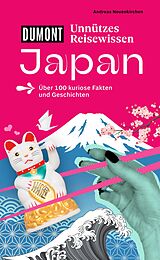 Kartonierter Einband DUMONTs Unnützes Reisewissen Japan von Andreas Neuenkirchen