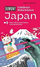 Kartonierter Einband DUMONTs Unnützes Reisewissen Japan von Andreas Neuenkirchen