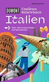 Kartonierter Einband DUMONTs Unnützes Reisewissen Italien von Sabine Oberpriller